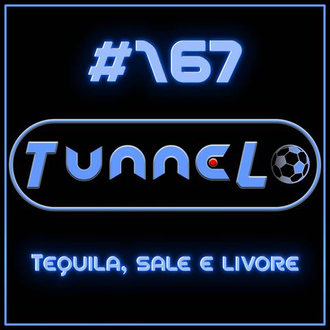 #167 - Tequila, sale e livore