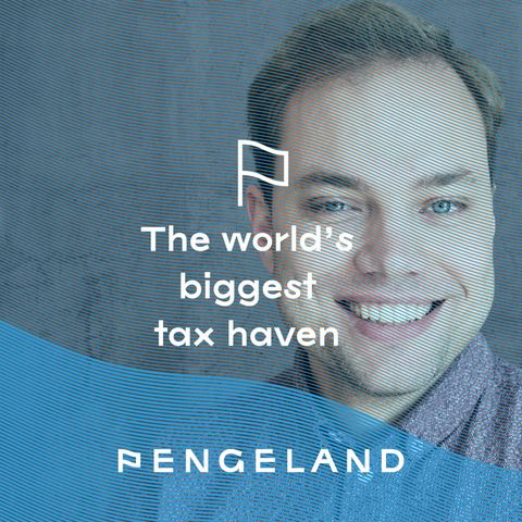 The world's biggest tax haven w/ Lukas Hakelberg
