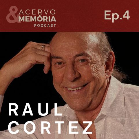 Acervo & Memória - Quarto episódio: Raul Cortez