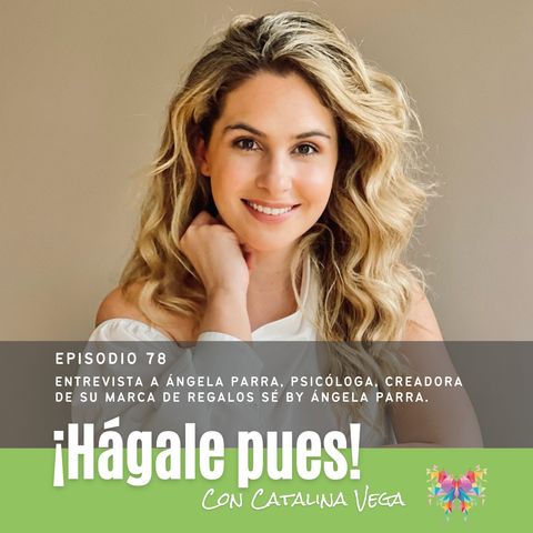 Episodio 78 - Entrevista a Ángela Parra
