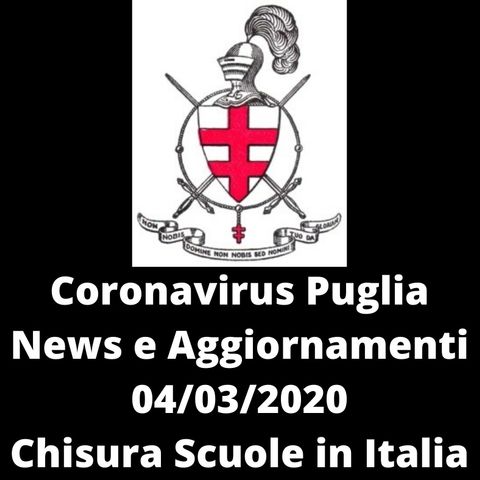 CORONAVIRUS PUGLIA 04/03/2020 - Chiusura scuole in tutta Italia dal 05/03 al 15/03/2020