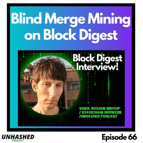 Ruben on Blind Merge Mining (Block Digest Podcast)