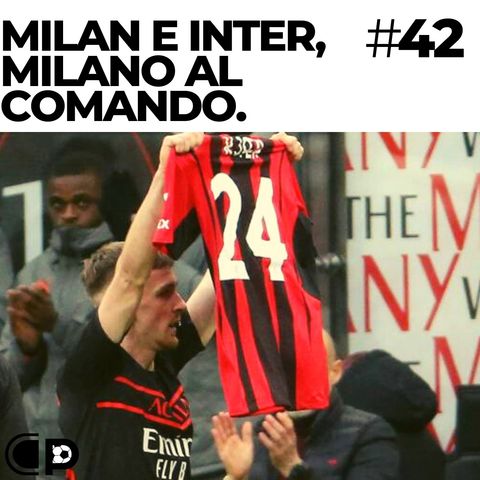 #42: Milan e Inter, Milano al comando.