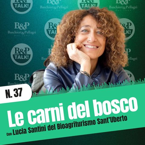 Ep.37 | Come valorizzare le carni del bosco