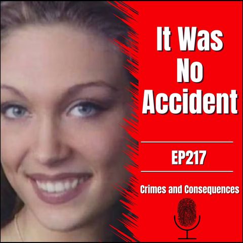 EP217: It Was No Accident