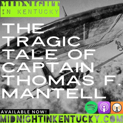 The Tragic Tale of Captain Thomas F. Mantell
