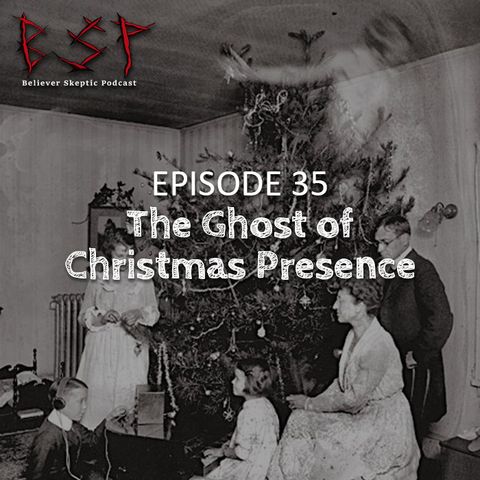 Episode 35 – The Ghost of Christmas Presence