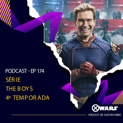 Xwars #174 The Boys 4º Temporada e Sua Narrativa