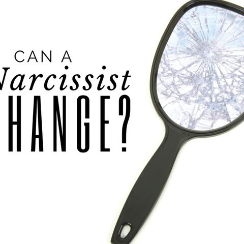 Can a Narcissist Change?