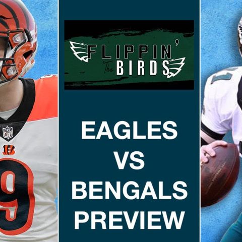 Cincinnati Bengals Weekly Show W/Joe Kelly: Bengals vs Eagles Preview