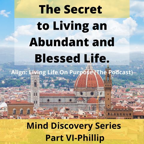 VI-The Secret to Living an Abundant and Blessed Life.