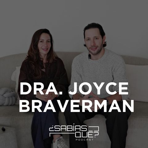 Joyce Braverman - Ep. 31 - Psicodélicos y la medicina - Rompiendo tabús