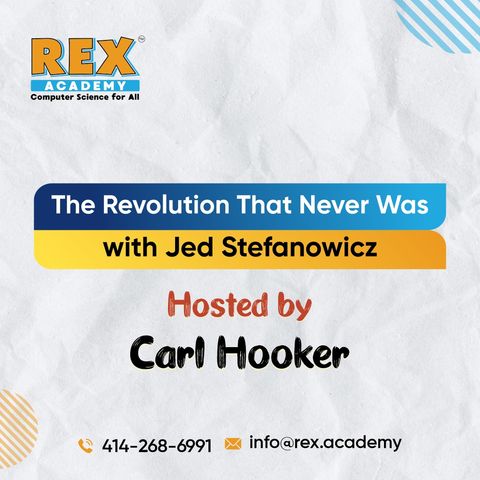 The Revolution That Never Was with Jed Stefanowicz