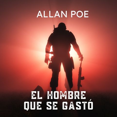 El hombre que se gastó de Allan Poe | Cuento de Terror 24