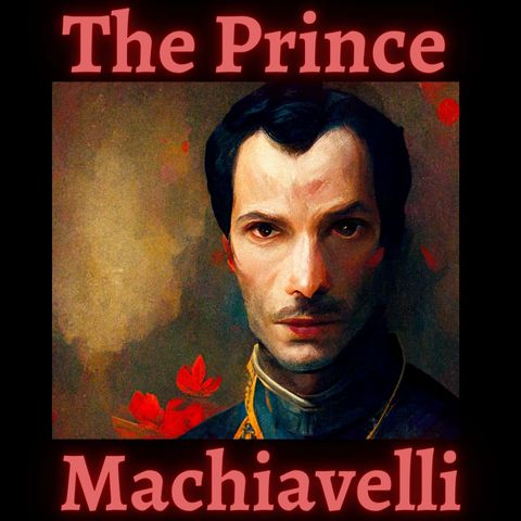 Episode 6 - The Prince - Machiavelli
