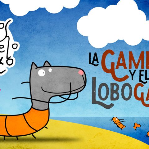 Cuentos del Abuelo Nieto - La Gamba y el LoboGamba