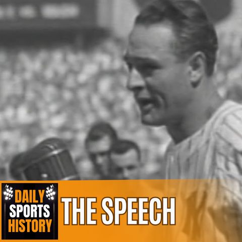 The Luckiest Man: Lou Gehrig's Farewell Speech