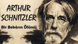 Bir Bekârın Ölümü  Arthur SCHNITZLER sesli öykü