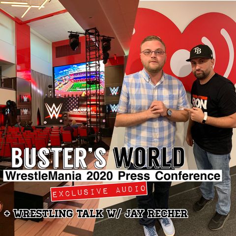 WrestleMania 2020 Presser Audio + Wrestling Talk with Jay Recher