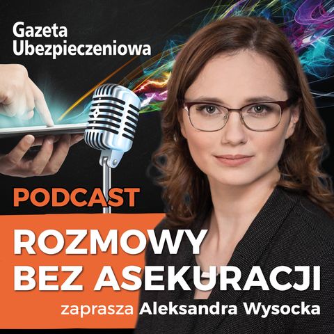 Odc. 151 – Jak dobrze ubezpieczyć dom – Agnieszka Włodarska-Poloczek (Wiener)