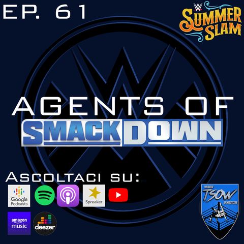 Agent of SUMMERSLAM 2022 (Speciale FINALE DI STAGIONE) - St. 2 Ep. 34