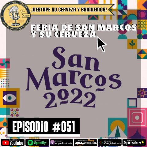 Episodio 051, “Feria de San Marcos y su cerveza”