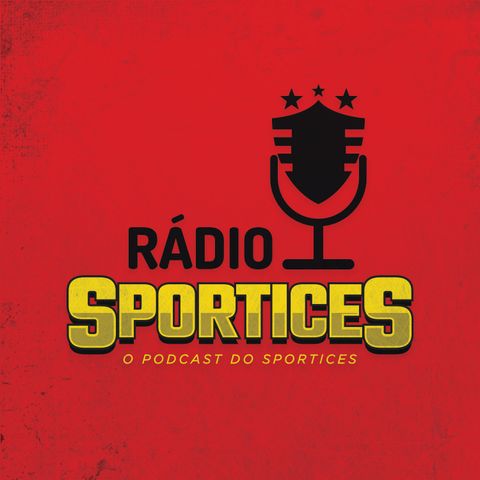Rádio Sportices #16 - A melhor semana do ano?
