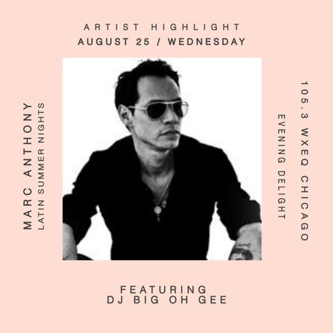 105.3 WXEQ Latin Summer Nights Artist Highlight:Marc Anthony