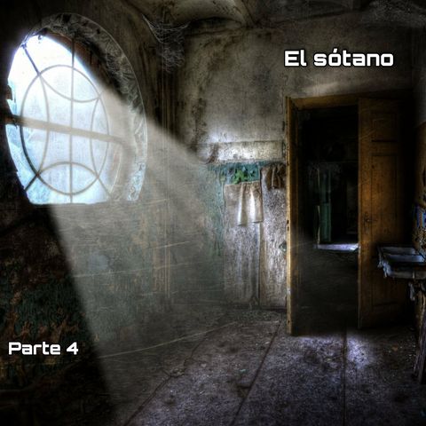 El sótano | Parte 4
