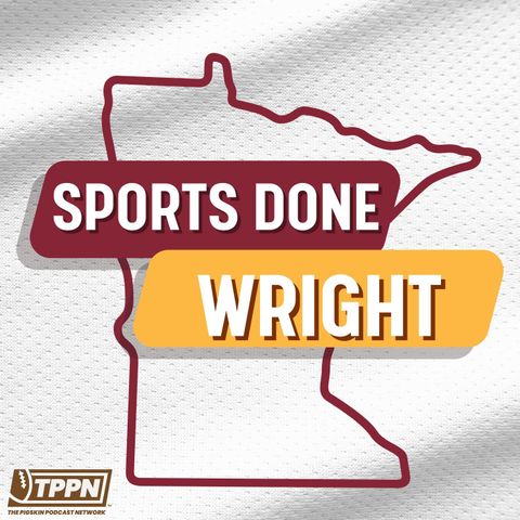 Sports Done Wright - Vikings Win- Gophers Blow it