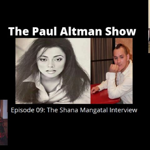 Episode 9: The Shana Mangatal Interview