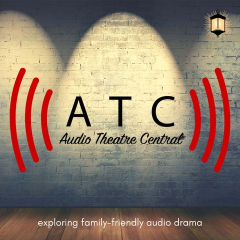 ATC169: Review of The Lion, the Witch, and the Wardrobe from Focus on the Family Radio Theatre