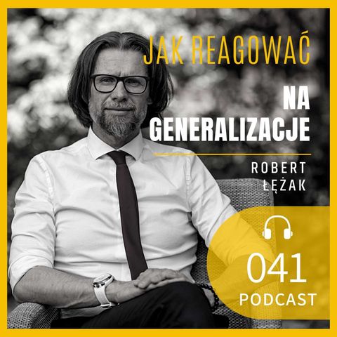 #41 Generalizacje w coachingu (błędy w coachingu)