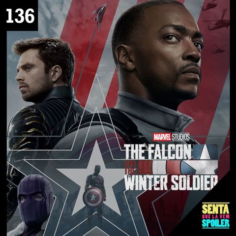 EP 136 - Falcão e o Soldado Invernal