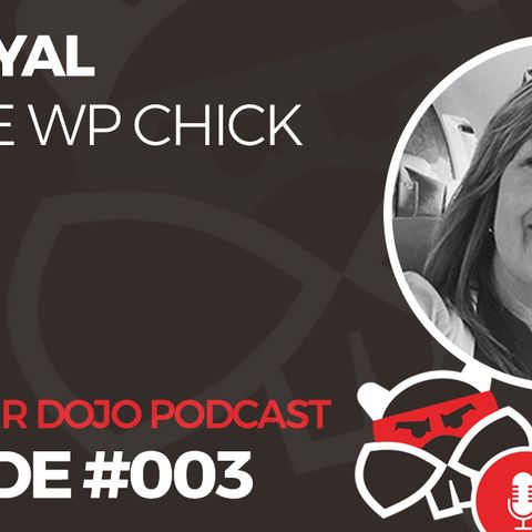 003 – Kim Doyal from The WP Chick