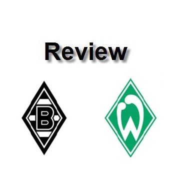 Review - Mgladbach Vs Bremen