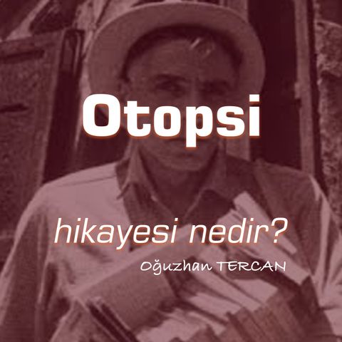 Otopsi / E:13