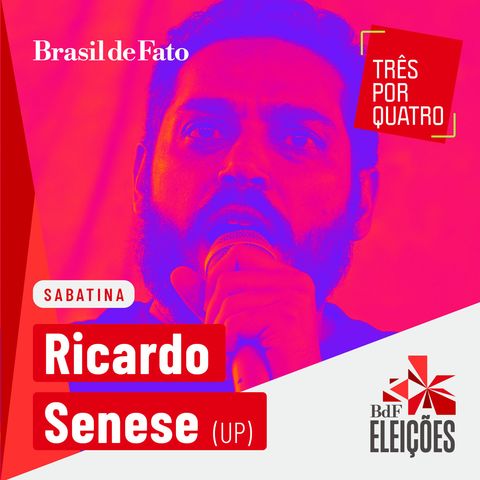 #Três Por Quatro Sabatina: Ricardo Senese – UP