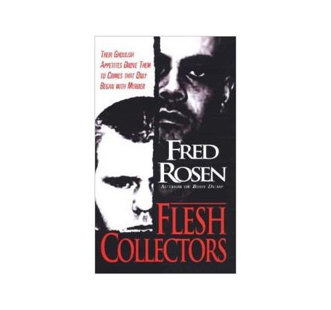 FLESH COLLECTORS-Fred Rosen
