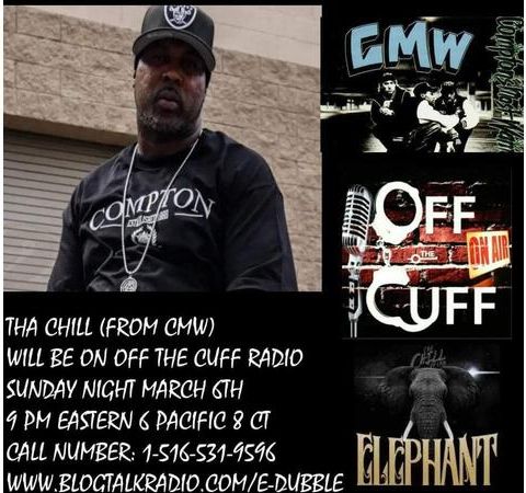 OFF THE CUFF RADIO: THA CHILL(FROM CMW) EPISODE #474