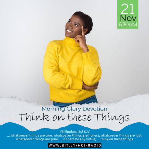 MGD: Think on these Things
