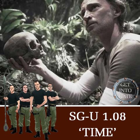 Episode 318: Time (SG-U 1.08)