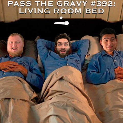 Pass The Gravy #392: Living Room Bed