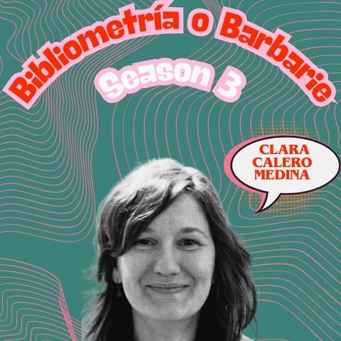 Episodio 3: Entrevista a Clara Calero Medina