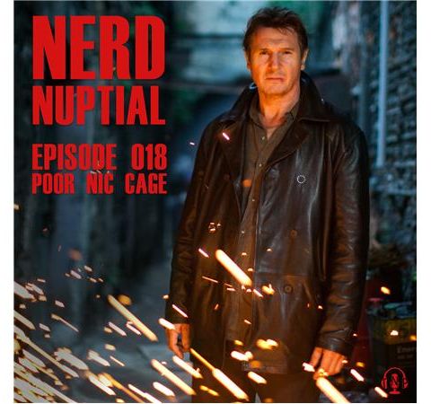 Episode 018 - Poor Nic Cage