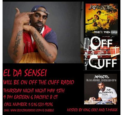 Off The Cuff Radio- The El Da Sensai(From Artifacts Episode) #393