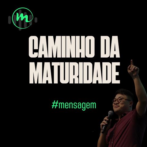 Caminho da MATURIDADE (Filipenses 3:1-16) - Rev. Paulo Won