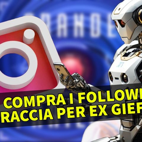 Ex Gieffino Si Compra i Follower: Che Figura Barbina!