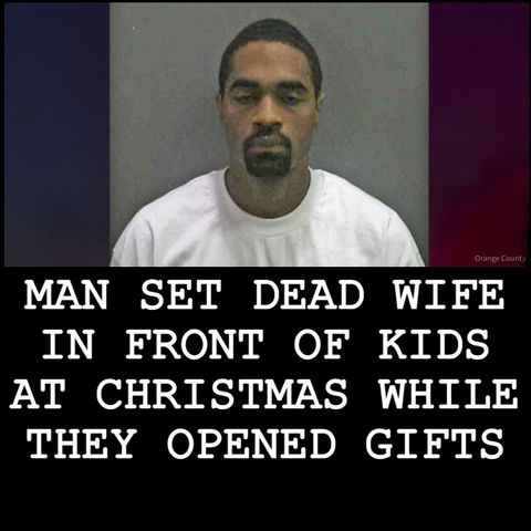 #BonusBite “MAN SET DEAD WIFE IN FRONT OF KIDS AT CHRISTMAS WHILE THEY OPENED GIFTS”  #WeirdDarkness