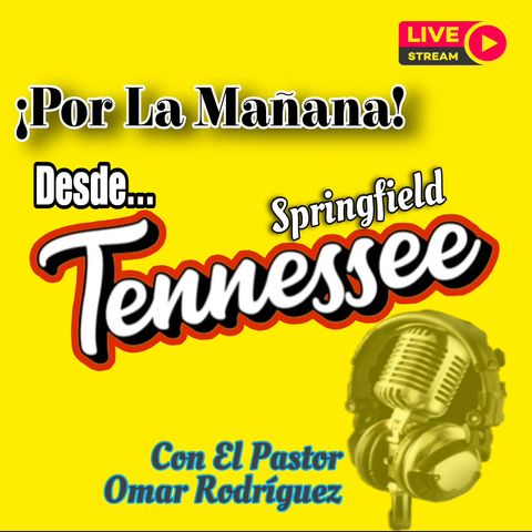 #PorLaMañana || En Vivo desde Springfield TN || Miercoles 25 de Septiembre